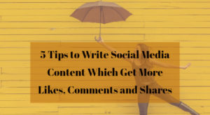 How to Write Social Media Content that gets Liked and Shared Widely